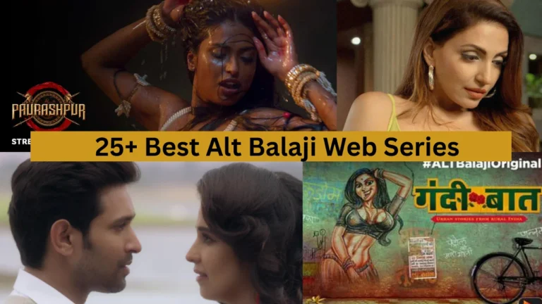 25+ Best Alt Balaji Web Series