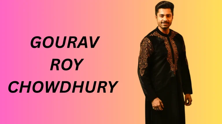 Gourav Roy Chowdhury (Actor) Gourav Roy Chowdhury