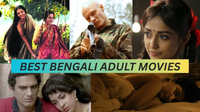 Top 30+ Best Bengali Adult Movies Strictly for 18+ Aged People Best Bengali Adult Movies