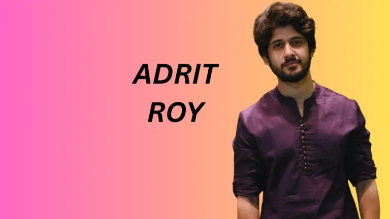 Adrit Roy (Actor) Adrit Roy