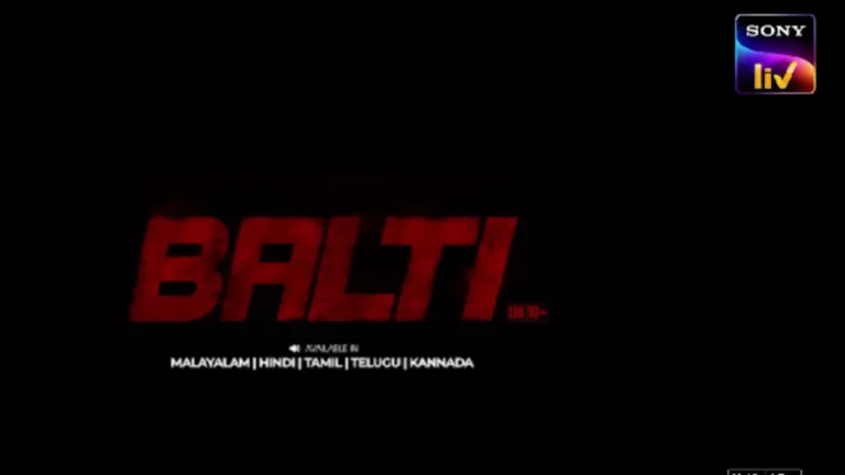 Balti (Sony LIV) Film OTT Release Date, Cast, Story, and More Balti (Sony LIV)