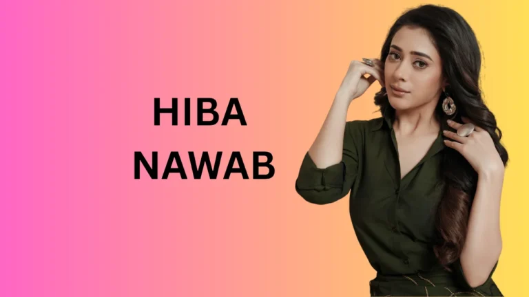 Hiba Nawab (Actress) Hiba Nawab