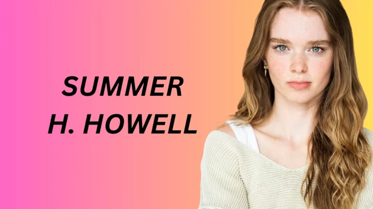 Summer H. Howell (Actress) Summer H. Howell