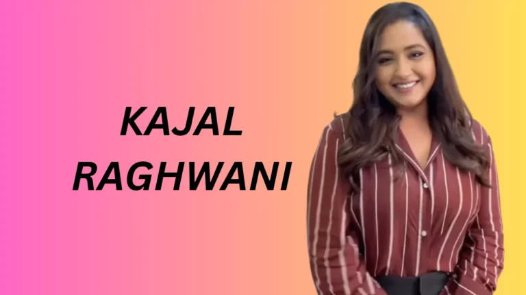 Kajal Raghwani (Actress) Kajal Raghwani